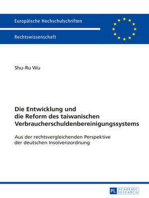 cover image of Die Entwicklung und die Reform des taiwanischen Verbraucherschuldenbereinigungssystems